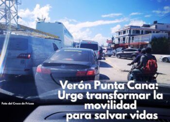 Verón Punta Cana: Urge transformar la movilidad para salvar vidas