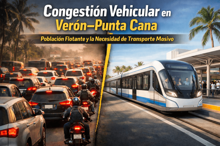 Congestión vehicular en Verón–Punta Cana: población flotante, movilidad laboral y la urgencia del transporte masivo.